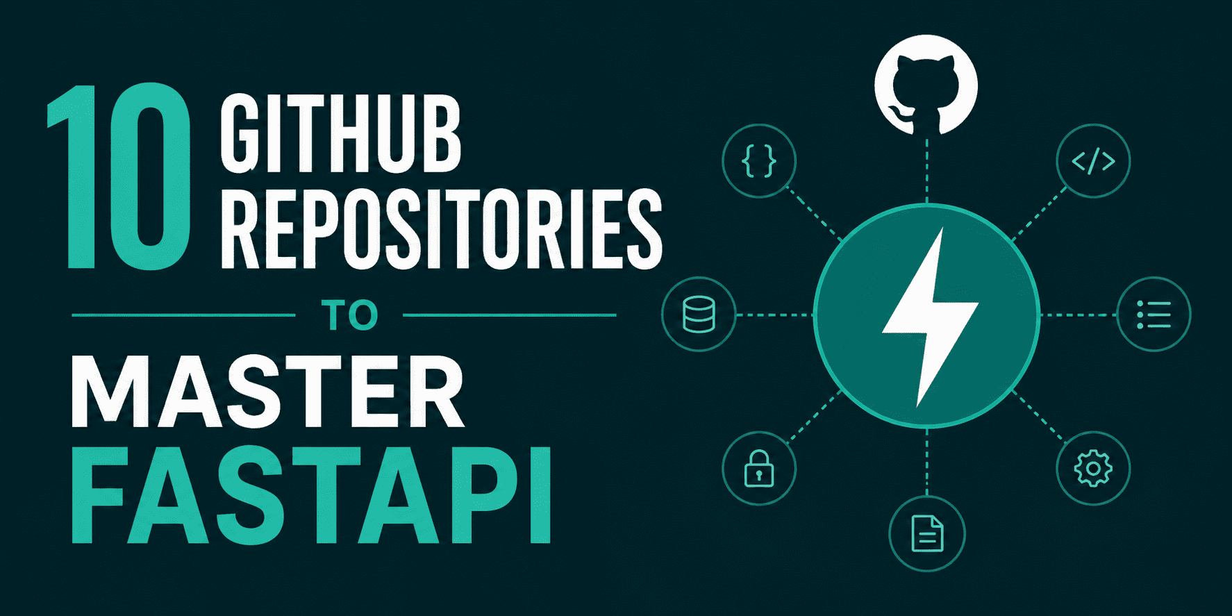 10 GitHub Repositories to Master FastAPI