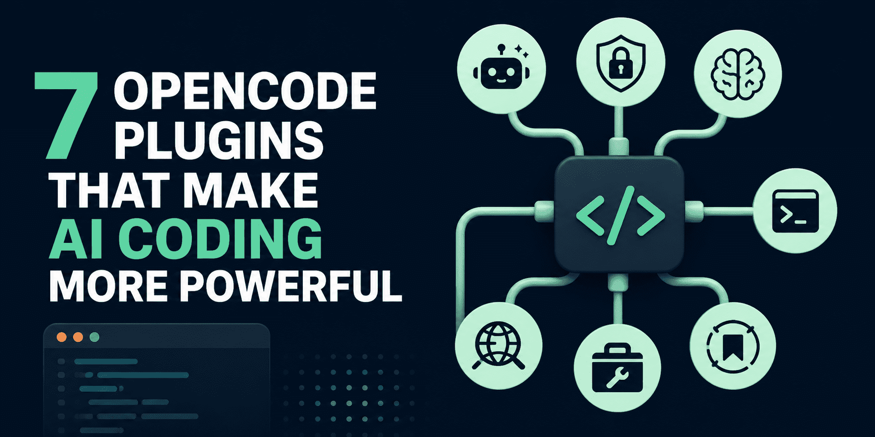 7 OpenCode Plugins That Make AI Coding More Powerful